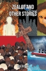 Zealot and Other Stories By Rix Ryder Cover Image