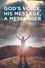 God's Voice, His Message, a Messenger By Bill Folz Jr Cover Image