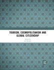 Tourism, Cosmopolitanism and Global Citizenship Cover Image