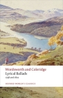 Lyrical Ballads: 1798 and 1802 (Oxford World's Classics) By William Wordsworth, Samuel Taylor Coleridge, Fiona Stafford Cover Image