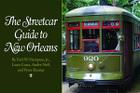 The Streetcar Guide to New Orleans By Earl Hampton, Louis Costa, Andre Neff Cover Image