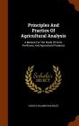 Principles and Practice of Agricultural Analysis: A Manual for the Study of Soils, Fertilizers, and Agricultural Products By Harvey Washington Wiley Cover Image
