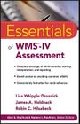 Essentials of WMS-IV Assessment (Essentials of Psychological Assessment #85) By Lisa W. Drozdick, James A. Holdnack, Robin C. Hilsabeck Cover Image