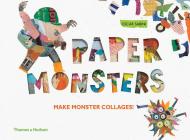 Paper Monsters: Make Monster Collages! By Oscar Sabini Cover Image