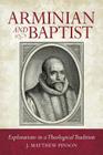 Arminian and Baptist By Matthew Pinson Cover Image