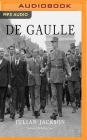 de Gaulle By Julian Jackson, James Adams (Read by) Cover Image