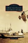 USCG Air Station and Group Astoria By Susan L. Glen Cover Image