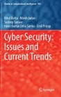 Cyber Security: Issues and Current Trends (Studies in Computational Intelligence #995) By Nitul Dutta, Nilesh Jadav, Sudeep Tanwar Cover Image