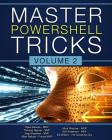 Master PowerShell Tricks: Volume 2 Cover Image