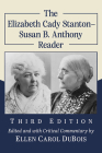 The Elizabeth Cady Stanton-Susan B. Anthony Reader, 3d ed. By Elizabeth Cady Stanton, Susan B. Anthony (Joint Author), Ellen Carol DuBois (Editor) Cover Image