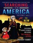 Searching for America, Volume One, The New World: Teaching American Literature through Reader's Theater Script-Stories By Zachary Hamby, Rachel Hamby (Editor) Cover Image