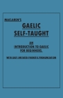 Maclaren's Gaelic Self-Taught - An Introduction to Gaelic for Beginners - With Easy Imitated Phonetic Pronunciation By Anon Cover Image