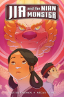 Jia and the Nian Monster By Mike Richardson, Megan Huang (Illustrator) Cover Image