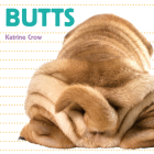 Butts (Whose Is It?) By Katrine Crow Cover Image