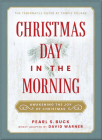 Christmas Day in the Morning: Awakening the Joy of Christmas Cover Image