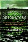 The Detonators: The Secret Plot to Destroy America and an Epic Hunt for Justice By Chad Millman Cover Image