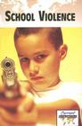 School Violence (Current Controversies) By Lucinda Almond (Editor) Cover Image
