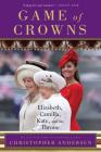Game of Crowns: Elizabeth, Camilla, Kate, and the Throne Cover Image