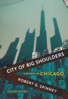 City of Big Shoulders: A History of Chicago Cover Image