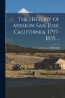 The History of Mission San Jose, California, 1797-1835. .. Cover Image