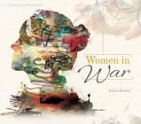 Women in War (Women's Lives in History) Cover Image