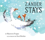 Zander Stays By Maureen Fergus, Scot Ritchie (Illustrator) Cover Image