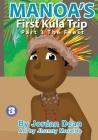 Manoa's First Kula Trip [Part III] - The Feast By Jordan Dean, Jhunny Moralde (Illustrator) Cover Image