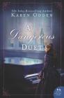 A Dangerous Duet: A Novel By Karen Odden Cover Image