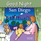 Good Night San Diego (Good Night Our World) By Adam Gamble, Cooper Kelly (Illustrator) Cover Image