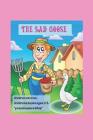 The Sad Goose, children stories, childrens books ages 3-5: preschoolers bible: Little animals, (Beginner Books(R)), Children's Books, Cover Image