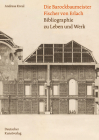 Die Barockbaumeister Fischer Von Erlach: Bibliographie Zu Leben Und Werk By Andreas Kreul Cover Image