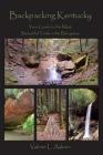Backpacking Kentucky: Your Guide to the Most Beautiful Trails in the Bluegrass By Valerie L. Askren Cover Image