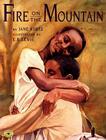 Fire on the Mountain By Jane Kurtz, E.B. Lewis (Illustrator) Cover Image