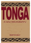 Tonga: A New Bibliography By Martin Daly Cover Image