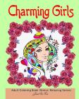 Charming Girls: Adult Coloring Book (Stress-Relaxing Series): 40 Awesome, Beautiful Elegant Hair Patterns of Charming Girls Designs to Cover Image