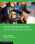 Triathlon Revolution: Training, Technique and Inspiration (Mountaineers Outdoor Expert) Cover Image