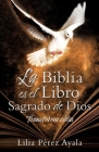 La Biblia es el Libro Sagrado de Dios: Transforma vidas Cover Image