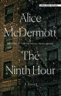 The Ninth Hour By Alice McDermott Cover Image