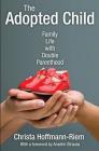 The Adopted Child: Family Life with Double Parenthood By Christa Hoffmann-Riem Cover Image