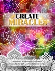 Create Miracles. Skapa Ditt Drömliv med mandalas, Visionstavlor och manifestationsövningar. Cover Image