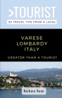 Greater Than a Tourist- Varese Lombardy Italy: 50 Travel Tips from a Local By Greater Than a. Tourist, Barbara Rumi Cover Image
