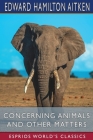 Concerning Animals and Other Matters (Esprios Classics) Cover Image