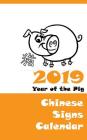 2019 Chinese Signs Calendar - Year of the Pig By Lazaros' Blank Books Cover Image