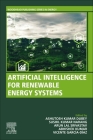 Artificial Intelligence for Renewable Energy Systems By Ashutosh Kumar Dubey (Editor), Sushil Narang (Editor), Arun Lal Srivastav (Editor) Cover Image