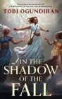 In the Shadow of the Fall (Guardians of the Gods #1) By Tobi Ogundiran Cover Image