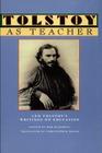 Tolstoy as Teacher: Leo Tolstoy's Writings on Education By Bob Blaisdell (Editor), Christopher Edgar (Translator), Leo Nikolayevich Tolstoy Cover Image