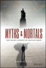 Myths and Mortals: Family Business Leadership and Succession Planning By Andrew Keyt Cover Image