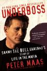 Underboss: Sammy the Bull Gravano's Story of Life in the Mafia By Peter Maas Cover Image