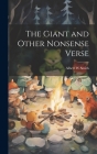 The Giant and Other Nonsense Verse By Albert W. Smith Cover Image