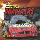 Funny Car Dragsters (Fast Lane: Drag Racing) By Tyrone Georgiou Cover Image
